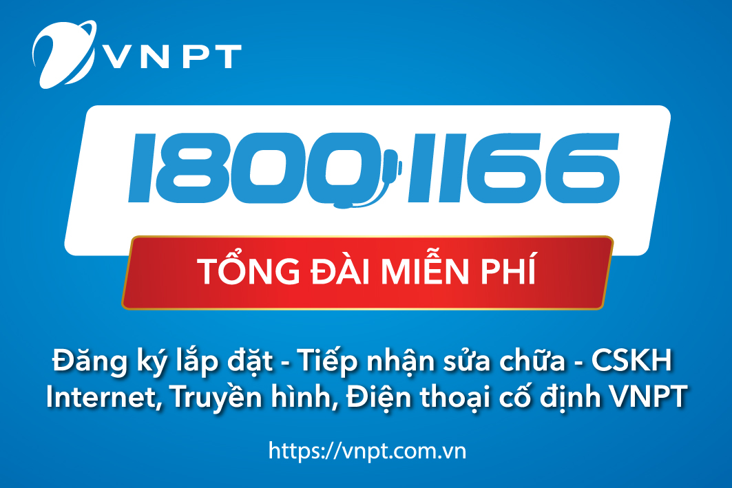 ☎️TỔNG ĐÀI 18001166 DUY NHẤT CỦA VNPT CHO CÁC DỊCH VỤ INTERNET, TRUYỀN HÌNH, ĐIỆN THOẠI CỐ ĐỊNH